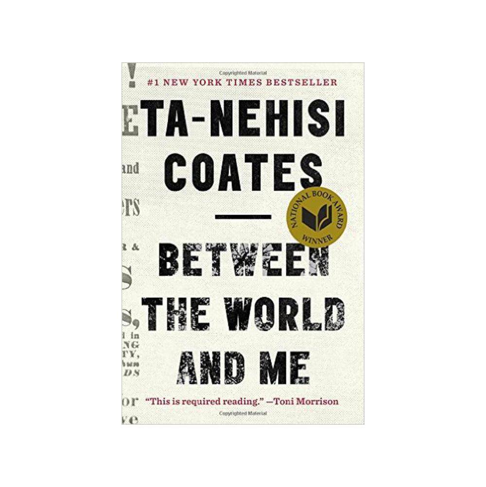 Coates, Ta-Nehisi, Between the World and Me, 9780812993547, Penguin Random House, 15, Biography & Autobiography, Books